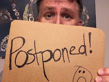 Postponed