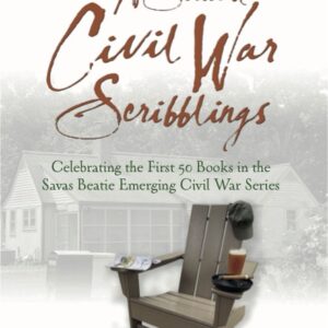 A Series of Civil War Scribblings Book: Celebrating the First 50 Books in the Savas Beatie Emerging Civil War Series